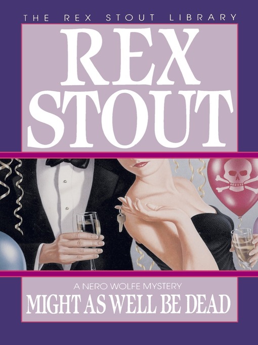 Title details for Might as Well be Dead by Rex Stout - Wait list